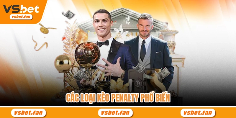 Các loại kèo penalty phổ biến