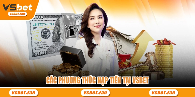 Các phương thức nạp tiền tại VSBET