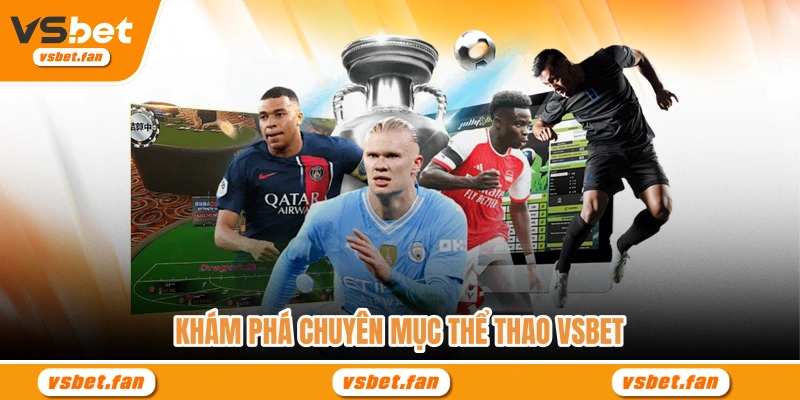 Khám phá chuyên mục thể thao VSBET