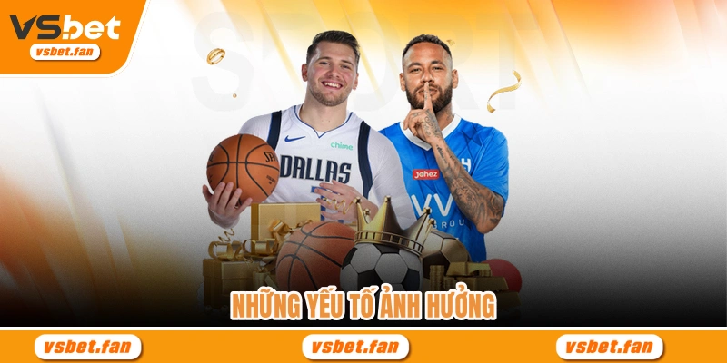 Những yếu tố ảnh hưởng